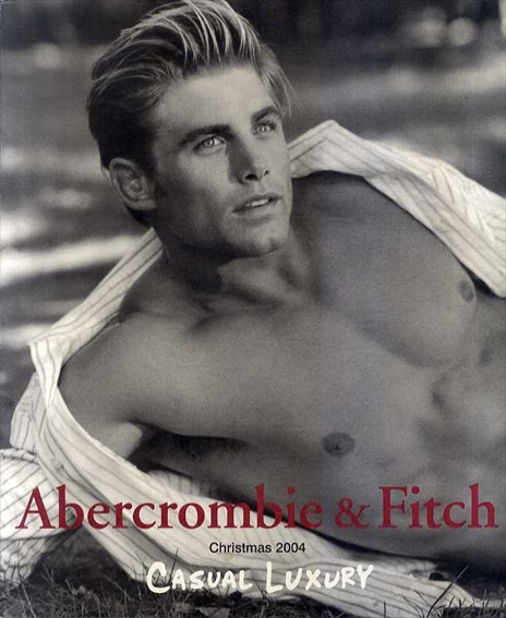 ブルース・ウェーバー　Bruce Weber: Abercrombie & Fitch　Christmas 2004／