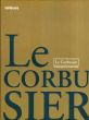 ル・コルビュジエ Le Corbusier (Archipockets Classics)/Aurora Cuito/Paco Asensio/Anriet Denisのサムネール