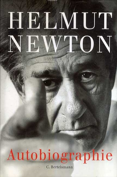 ヘルムート・ニュートン　Helmut Newton: Autobiographie／ヘルムート・ニュートン