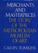 Merchants and Masterpieces: The Story of the Metropolitan Museum of Art/カルバン・トムキンスのサムネール