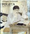 藤田嗣治画集　La Vie Et Oeuvre De Leonard-Tsuguharu Foujita/Sylvie Buisson/Dominique Buissonのサムネール