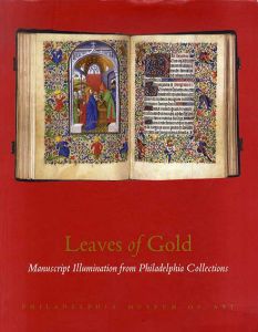 Leaves of Gold: Manuscript Illuminations from Philadelphia Collections/