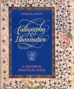 Calligraphy and Illumination: A History and Practical Guide Hardcover/
