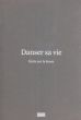 Danser sa vie Ecrits sur la danse/のサムネール