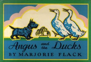 マージョリー・フラック　Marjorie Flack: Angus and the Ducks/マージョリー・フラック