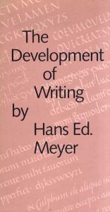 Hans Ed. Meyer: The Development of Writing/Hans Ed. Meyer
