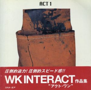 ACT1　アクト・ワン/WK Interact　河内タカ