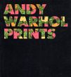 アンディ・ウォーホル　Andy Warhol: Prints: A Catalogue Raisonne. Werkverzeichnis Druckgraphik/Feldman/Schellmannのサムネール
