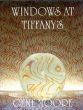 ティファニーの窓　ジーン・ムーアの芸術　Windows at Tiffanys: the art of Gene Moore/のサムネール