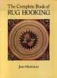 The Complete Book of Rug Hooking/Joan Moshimerのサムネール