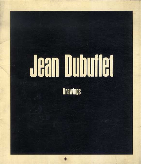 ジャン・デュビュッフェ Jean Dubuffet: Drawings ／ジャン・デュビュッフェ