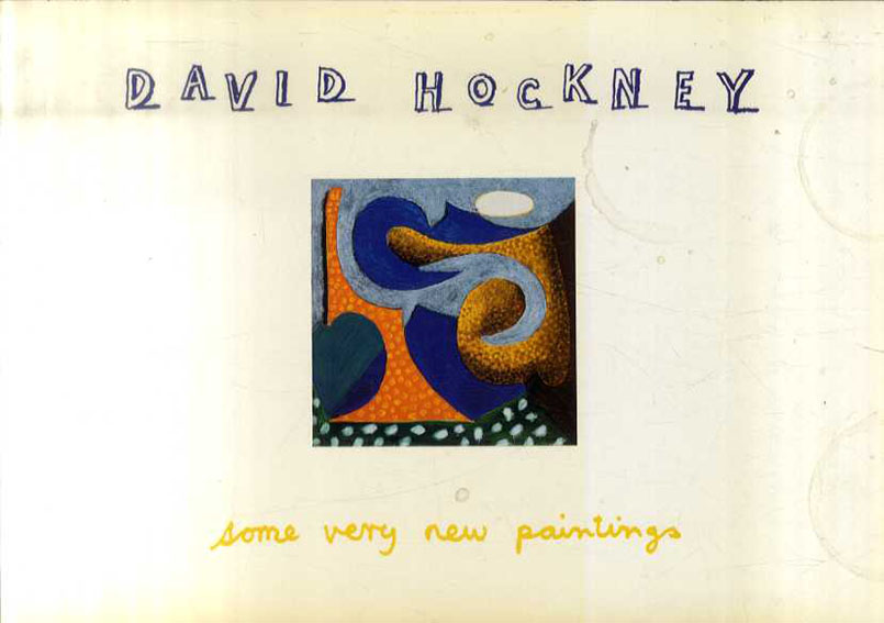 デイヴィッド・ホックニー　David Hockney: Some Very New Paintings／デイヴィッド・ホックニー