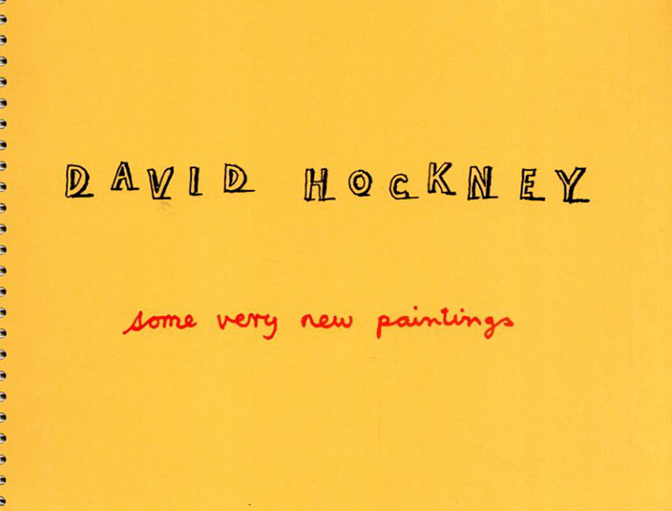 ディヴィッド・ホックニー　David Hockney: Some Very New Paintings／