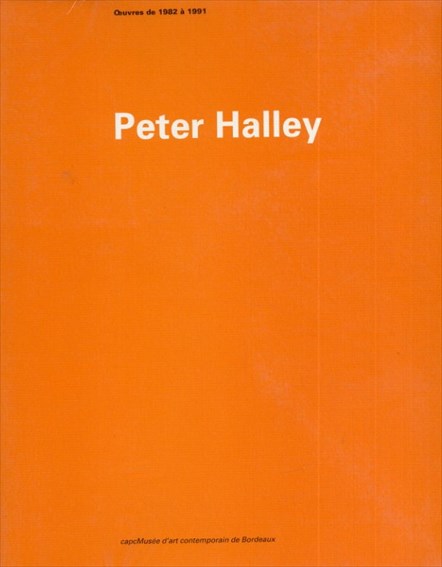 ピーター・ハリー　Peter Halley: Oeuvres de 1982 ／ピーター・ハリー