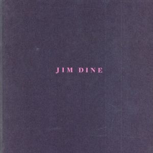 ジム・ダイン　Jim Dine/
