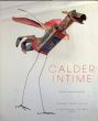 アレクサンダー・カルダー 
Calder Intime/Daniel Marchesseau/Alexander Calder のサムネール