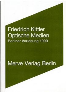 光学メディア　Optische Medien/Friedrich Kittler