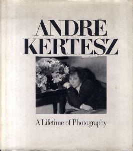 アンドレ・ケルテス写真集　Andre Kertesz: A Lifetime of Photography/Andre Kertesz