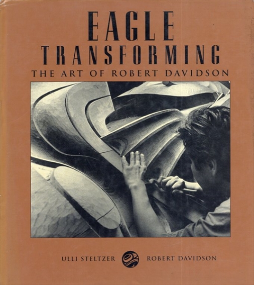 ロバート・デイビッドソン　Eagle Transforming: The Art of Robert Davidson／ロバート・デイビッドソン
