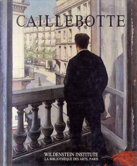 ギュスターヴ・カイユボット　カタログ・レゾネ　Caillebotte／Marie Berhaut/Wildenstein Institute