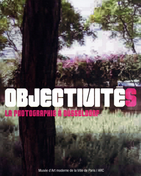 Objectivites: La Photographie A Dusseldorf／Andreas Grusky/Sigmer Polke/Gerhard Richter/Thomas Ruff他
