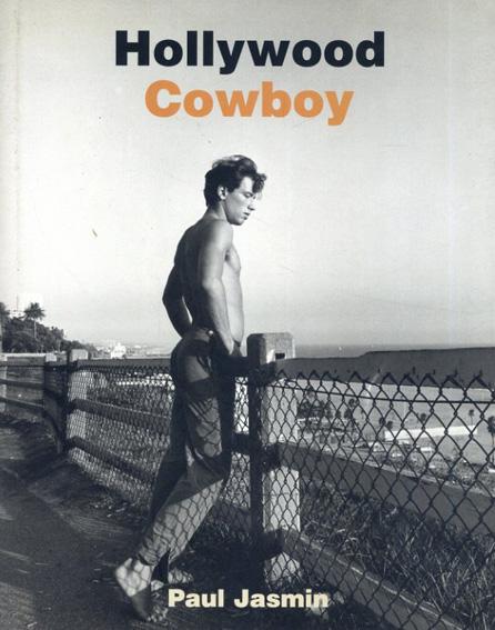 ポール・ジャスミン　Paul Jasmin: Hollywood Cowboy／Paul Jasmin