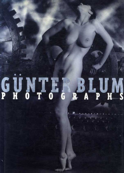 ギュンター・ブルム写真集　Guenter Blum Photographs／ギュンター・ブルム
