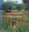 印象派とその庭園 Les Impressionnistes Et Leurs Jardins/Derek Fellのサムネール
