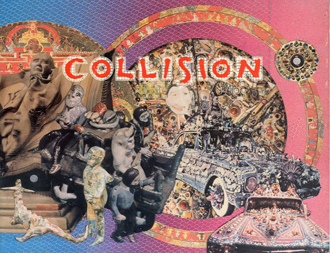 Collision September 22-Novemver 4 1984 ／Alfonso Ossorio/Jesse Lott/David Best/Larry Fuente/Antoni Miralda/James Metcalf/Ana Pellicer/Luis Jimenez