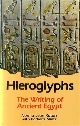 ヒエログリフ　Hieroglyphs: Writing of Ancient Egypt／N.J. Katan　Barbara Mintz