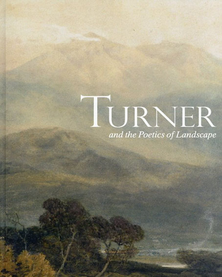 Turner: ターナー 風景の詩／
