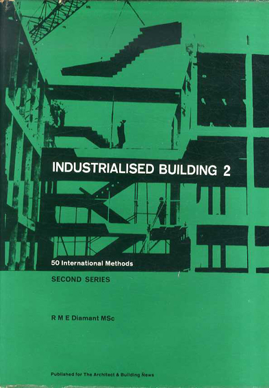 Industrialised Building 2: 50 International Methods／R・M・E・ダイアマント