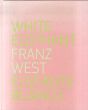フランツ・ヴェスト　Franz West: Elefante Blanco/White Elephant/Patrick Charpenel/Michel Blancsube/Veit Loers/Franz Westのサムネール