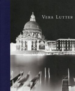 ベラ・ラッター　Vera Lutter/Vera Lutter/ Michael Newmanのサムネール