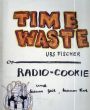 ウルス・フィッシャー　Time Waste: Urs Fischer: RADIO-COOKIE Und Kaum Zeit, Kaum Rat/のサムネール