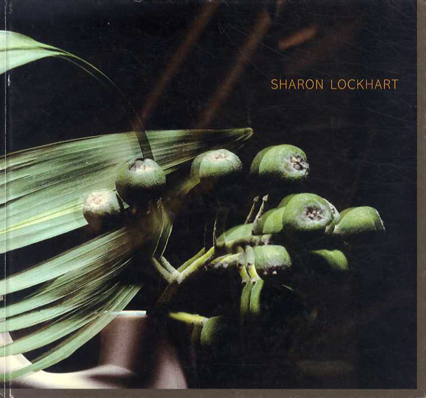 シャロン・ロックハート　Sharon Lockhart／Norman Bryson/Dominic Molon
