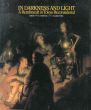 In Darkness And Light A Rembrandt in Tokyo Reconsidered: 石橋財団ブリヂストン美術館所蔵レンブラント作品調査研究報告/のサムネール