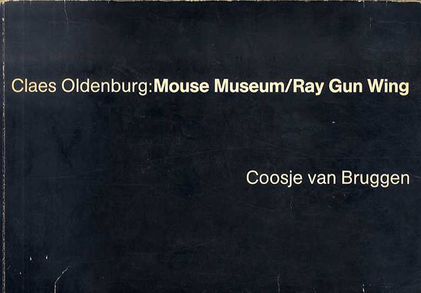 クレス・オルデンバーグ　Claes Oldenburg: Mouse Museum Ray Gun Wing／
