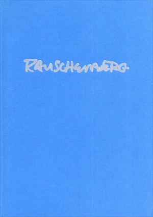 ロバート・ラウシェンバーグ　Robert Rauschenberg: Shales／
