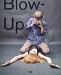 Blow-Up: Antonioni's Classic Film and Photography/ミケランジェロ・アントニオーニ　Walter Moser他編のサムネール