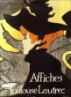 トゥールーズ・ロートレック　Les Affiches de Toulouse-Lautrec : Catalogue Complet Et Raisonne/のサムネール