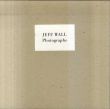 ジェフ・ウォール写真集　Jeff Wall: Photographs/Jeff Wallのサムネール