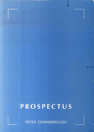 ピーター・ダウンズブロー　Peter Downsbrough Prospectus／Peter Downsbrough