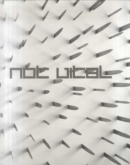 Not Vital: Sperone Westwater New York／
