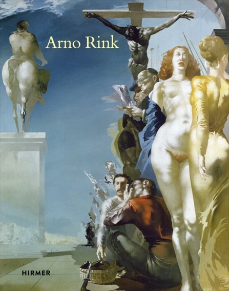 アルノ・リンク　Arno Rink: Malerei und Zeichnung／アルノ・リンク