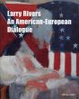 ラリー・リヴァーズ　Larry Rivers: An American- European Dialogue/ラリー・リヴァーズのサムネール