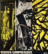 エミリオ・ヴェドワ　Emilio Vedova: Vedova Compresenze 1946-1981/のサムネール