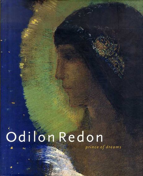 オディロン・ルドン　Odilon Redon: Prince of Dreams／Odilon Redon寄