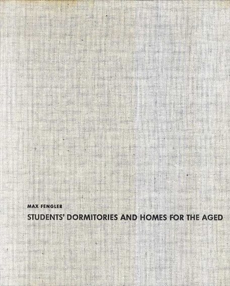 Max Fengler: Students' Dormitories and Homes for the Aged／