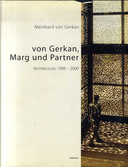 フォン・ゲルカン、マルク・アンド・パートナー　Von Gerkan, Marg und Partner Architecture 1999-2000／マインハルト・フォン・ゲルカン